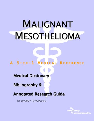 Malignant mesothelioma : a medical dictionary, bibliography, and annotate research guide to Internet references