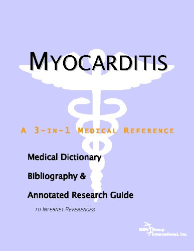 Myocarditis : a medical dictionary, bibliography, and annotated research guide to Internet references