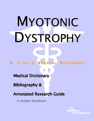 Myotonic dystrophy : a medical dictionary, bibliography, and annotated research guide to Internet references