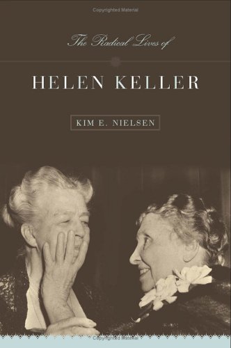 Radical Lives of Helen Keller