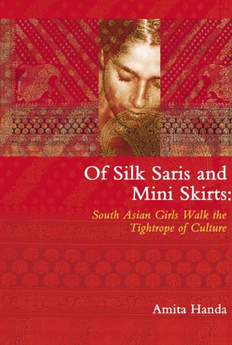 Of silk saris and mini-skirts : South Asian girls walk the tightrope of culture