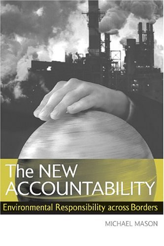 The new accountability : environmental responsibility across borders