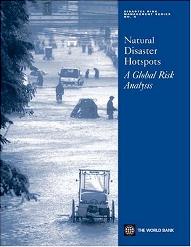 Natural disaster hotspots : a global risk analysis