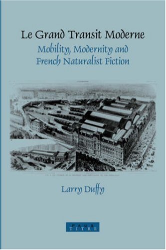 Le grand transit moderne : mobility, modernity and French naturalist fiction