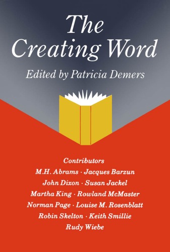 The Creating word : papers from an international conference on the learning and teaching of English in the 1980s