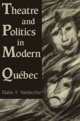 Theatre and politics in modern Québec