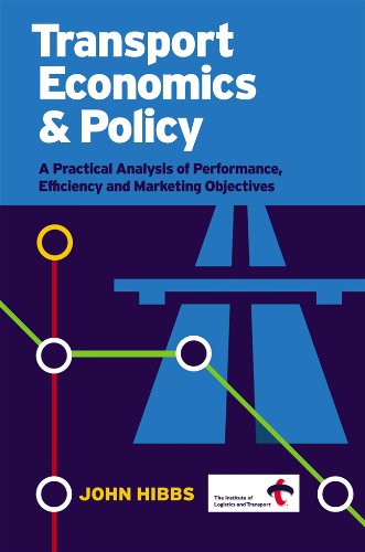 Transport economics & policy : a practical analysis of performance, efficiency and marketing objectives