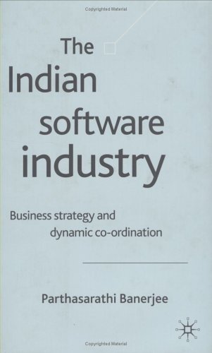 The Indian software industry : business strategy and dynamic co-ordination