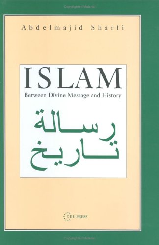 Islam between divine message and history