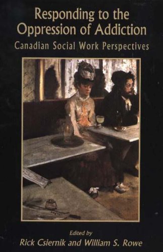 Responding to the oppression of addiction : Canadian social work perspectives