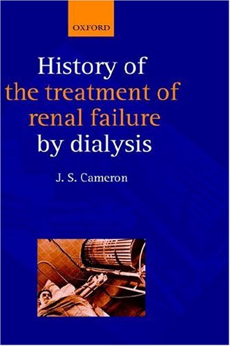 A History of the treatment of renal failure by dialysis