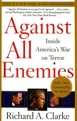 Against All Enemies: Inside America's War on Terror