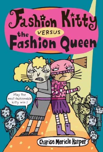Fashion Kitty Versus The Fashion Queen (Turtleback School &amp; Library Binding Edition)