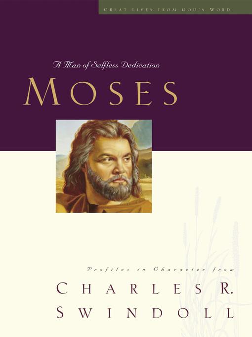 Moses: A Man of Selfless Dedication