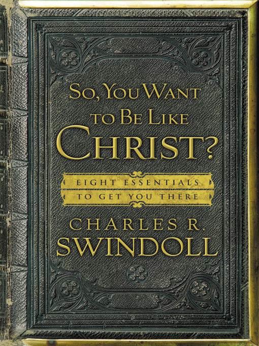 So, You Want to Be Like Christ?