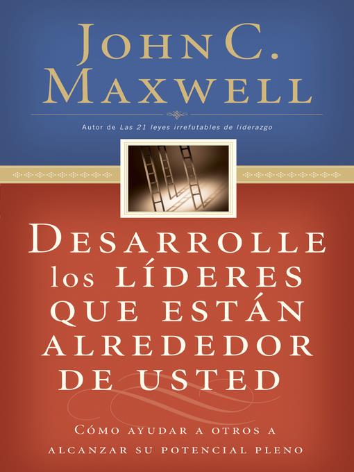 Desarrolle los líderes que están alrededor de usted