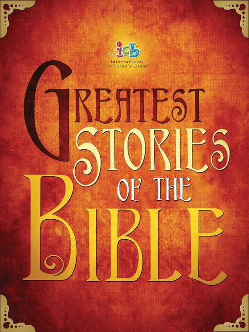 ICB Greatest Stories of the Bible