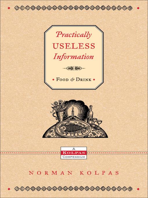 Practically Useless Information on Food and Drink