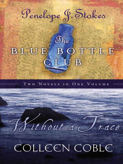 Without a Trace and   Blue Bottle Club 2 in 1