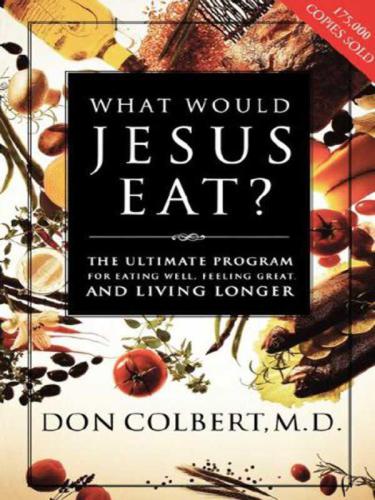 The What Would Jesus Eat Cookbook