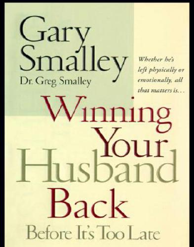 Winning Your Husband Back Before It's Too Late