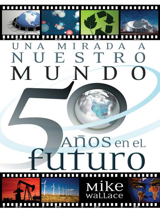 Una mirada a nuestro mundo 50 años en el futuro