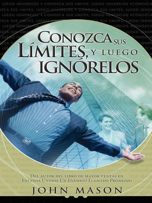 Conozca sus límites, y luego ignórelos