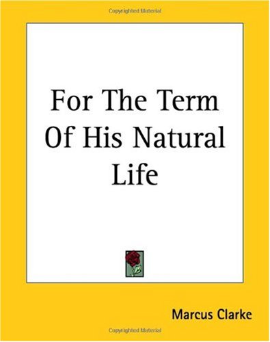 For The Term Of His Natural Life