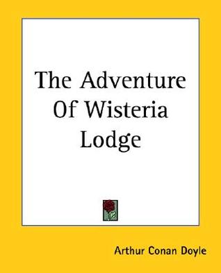 The Adventure of Wisteria Lodge