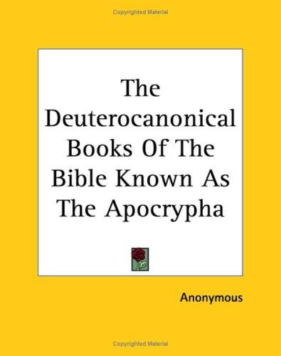 The Deuterocanonical Books Of The Bible Known As The Apocrypha