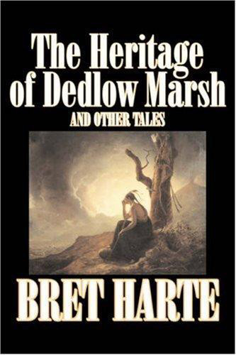 The Heritage of Dedlow Marsh and Other Tales