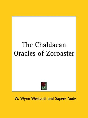 The Chaldaean Oracles of Zoroaster