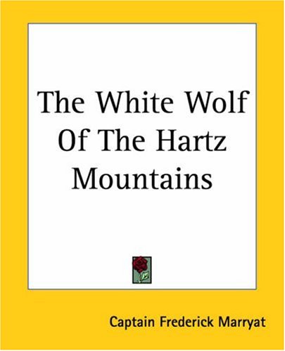 The White Wolf of the Hartz Mountains