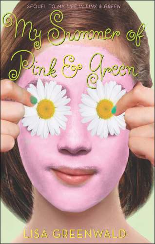 My Summer of Pink &amp; Green: Pink &amp; Green Book Two