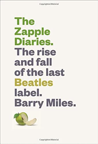 The Zapple Diaries: The Rise and Fall of the Last Beatles Label