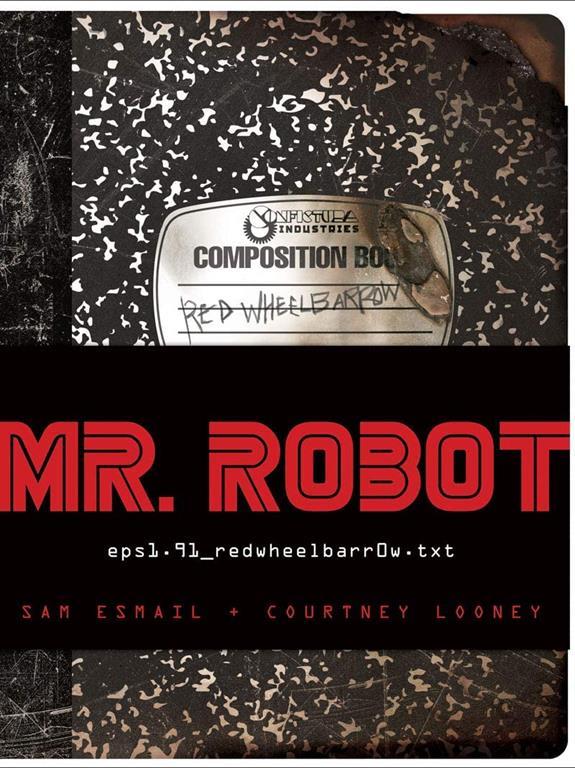 MR. ROBOT: Red Wheelbarrow: (eps1.91_redwheelbarr0w.txt)