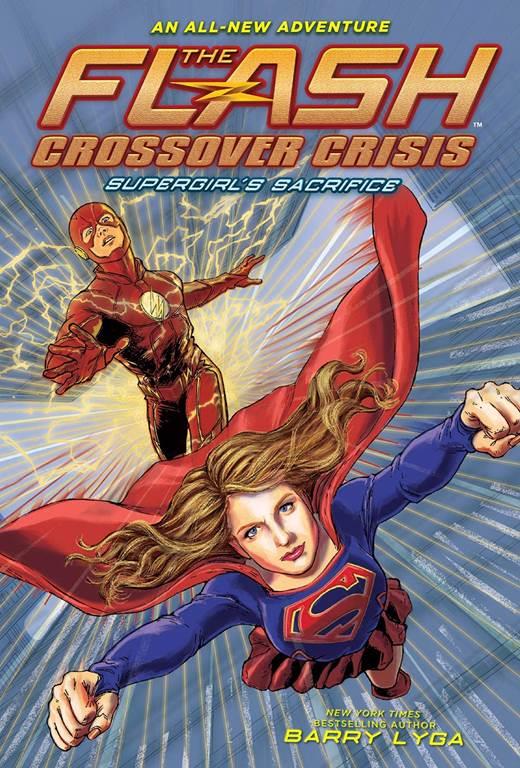 The Flash: Supergirl's Sacrifice (Crossover Crisis #2) (The Flash: Crossover Crisis)