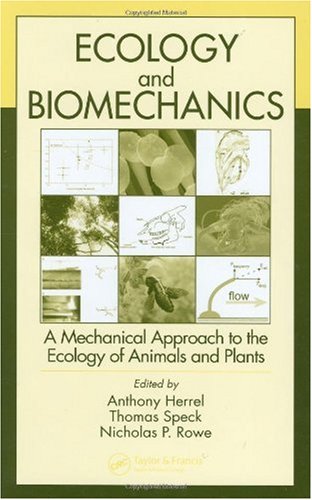 Ecology and Biomechanics : a Mechanical Approach to the Ecology of Animals and Plants.