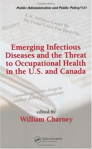 Emerging infectious diseases and the threat to occupational health in the U.S. and Canada