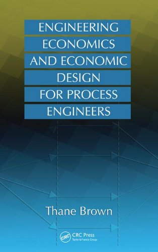 Engineering economics and economic design for process engineers