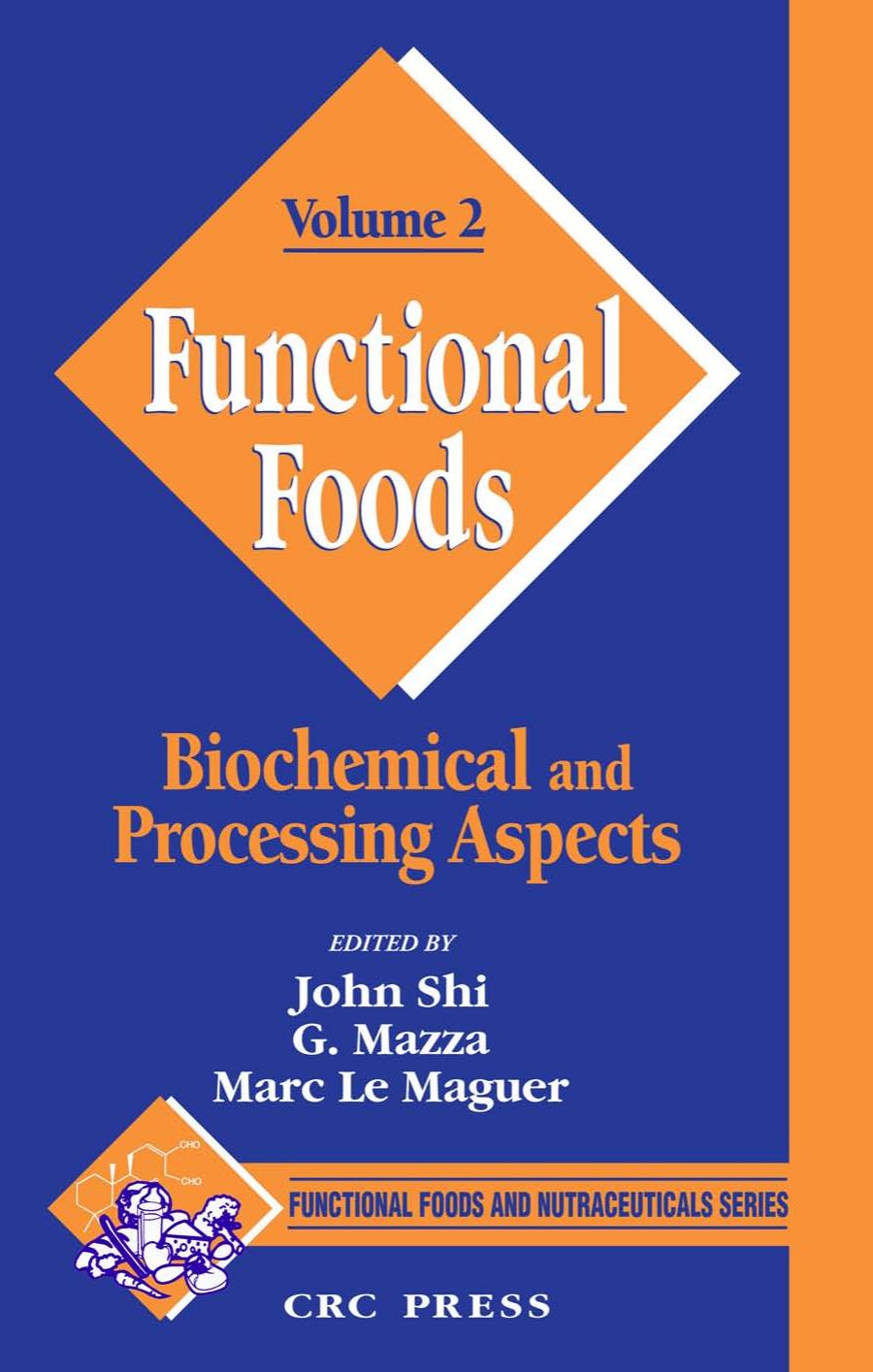 Functional Foods : Biochemical and Processing Aspects.