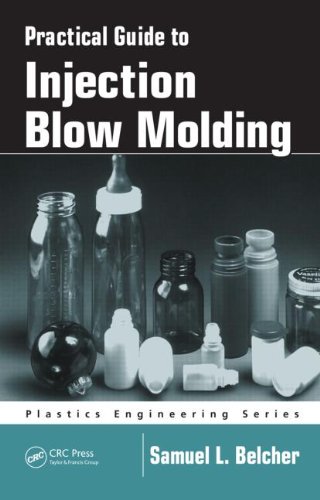 Practical Guide to Injection Blow Molding