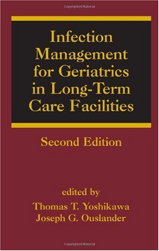 Infection Management for Geriatrics in Long-Term Care Facilities. Infectious Disease and Therapy, Volume 39.