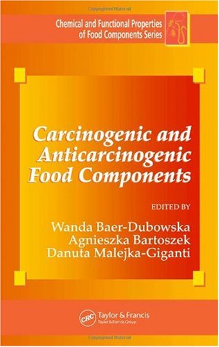 Carcinogenic and Anticarcinogenic Food Components