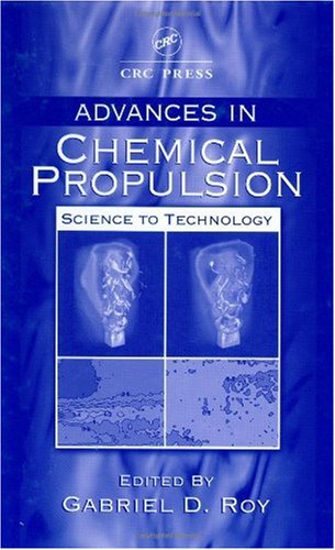 Advances in chemical propulsion : science to technology