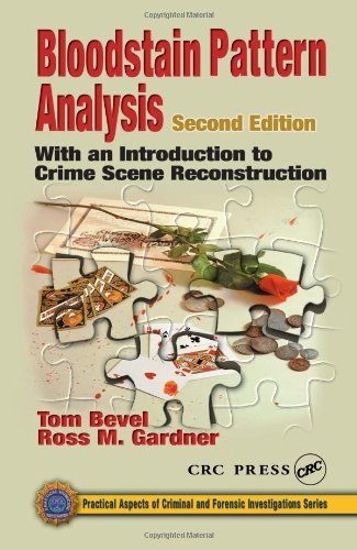 Bloodstain pattern analysis : with an introduction to crime scene reconstruction