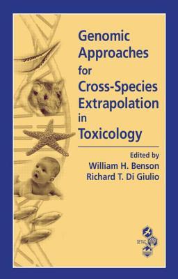 Genomic Approaches For Cross Species Extrapolation In Toxicology