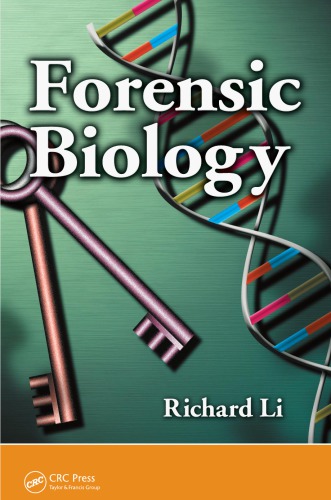 Forensic Biology : Identification and DNA Analysis of Biological Evidence.