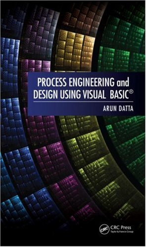 Process Engineering And Design Using Visual Basic