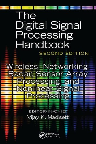 Wireless, Networking, Radar, Sensor Array Processing, And Nonlinear Signal Processing (The Electrical Engineering Handbook)